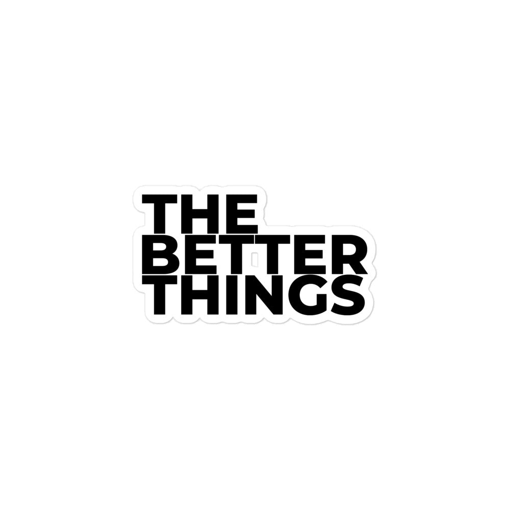 The Better Things Stickers