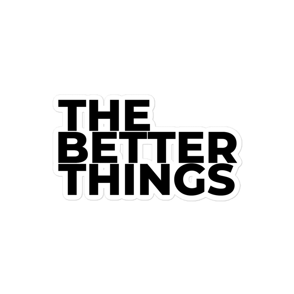 The Better Things Stickers
